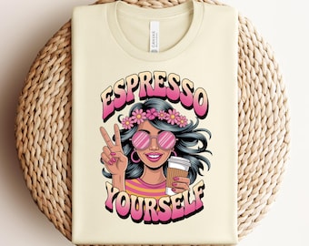 Espresso Yourself T-Shirt: Funny Coffee Lover Graphic Tee