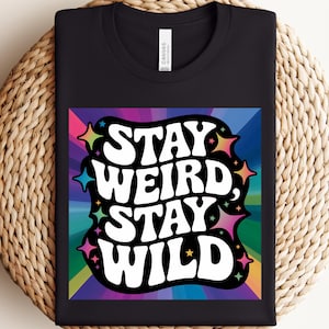 Camisetas Stay Weird Stay Wild, Camisetas retrô, Camisetas com estampas exclusivas, Camisetas com estampas da moda, Camisetas coloridas, Camisetas com estampas, Peculiares