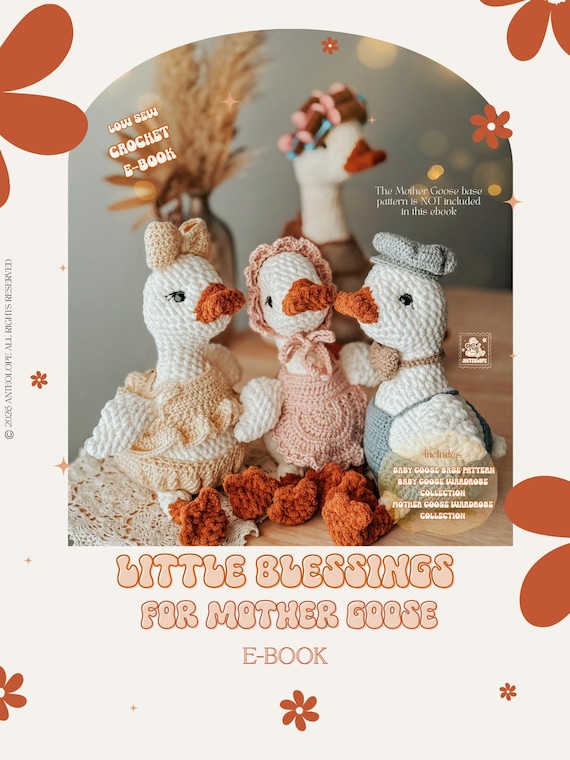 Couch Geese Crochet Ebook / Little Blessings for Mother Goose / Goose Outfit Collection / Crochet Amigurumi Pattern / Low Sew Crochet