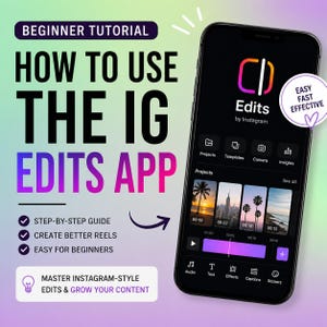 Beginner Tutorial: How to Use the IG Edits App | Instagram Reels Guide | Content Creator Tutorial | Social Media Growth PDF | Digital