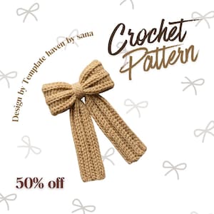 Puede incluir: Un lazo de ganchillo beige con extremos largos y colgantes. Las palabras "Crochet Pattern" están escritas en escritura marrón. También se ve el texto "Design by Template haven by sana" y "50% off".
