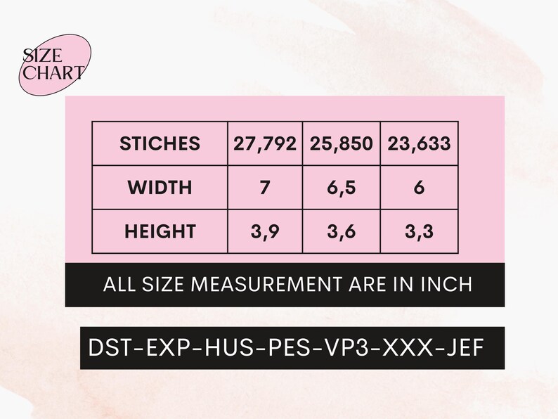 May include: A size chart for embroidery designs shows the number of stitches, width in inches, and height in inches for three different sizes. The chart also includes the file formats available for download: DST, EXP, HUS, PES, VP3, XXX, and JEF.