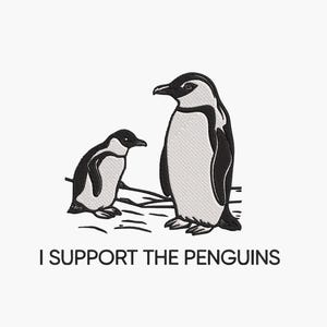 May include: Black and white illustration of two penguins, one larger than the other, standing on a snowy surface. The text "I SUPPORT THE PENGUINS" is below the penguins.
