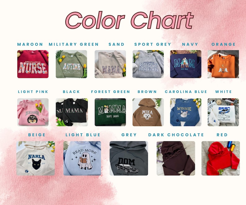 May include: A colour chart displaying sweatshirts in shades like maroon, military green, and sand. Each sweatshirt features embroidered designs and text, including "NURSE" and "MAMA". Additional colours include light pink, black, forest green, and brown.