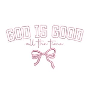 Può includere: Grafica rosa e bianca con il testo "GOD IS GOOD all the time" e un fiocco rosa.