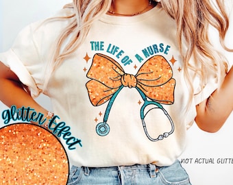 Comfort Colors Nurse Shirt,The Life Of A Nurse Tee,Stethoscope Bow Nursing sweatshirt, Funny RN,Nurse Life Gift