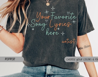 Custom Song Lyrics Shirt, Personalized Music Quote sweatshirt for Concert Outfit or Wedding Anniversary Gift