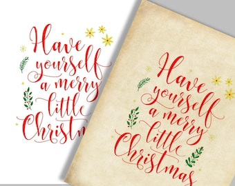 Have Yourself a Merry Little Christmas Print - Printable download Farmhouse , cards, ,wall  Decor   more- Xmas Quote Wall Art Xmas Sign
