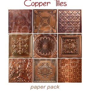 May include: Nine copper-colored tiles with various embossed patterns, including floral and geometric designs. The tiles are arranged in a grid, showcasing different textures and styles. The text "Copper Tiles" and "paper pack" are displayed.