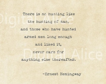 VINTAGE TYPEWRITER PRINT -There is no hunting like the hunting of man- Ernest Hemingway Famous Quote -Printed and mailed to you