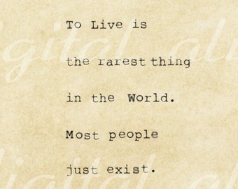 VINTAGE TYPEWRITER PRINT Life Quote- To Live es lo más raro del mundo.La mayoría de la gente simplemente existe, -Oscar Wilde- imprimible digital no. 28