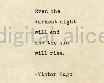 VINTAGE TYPEWRITER PRINT Even the darkest night will end and the sun will rise - Victor Hugo Inspirational Quote Saying - printable download