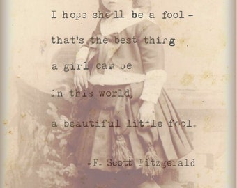 VINTAGE TYPEWRITER Old Photo PRINT f Scott Fitzgerald Quote-Instant Download- i hope she'll be a fool - thats the best thing any girl no.83