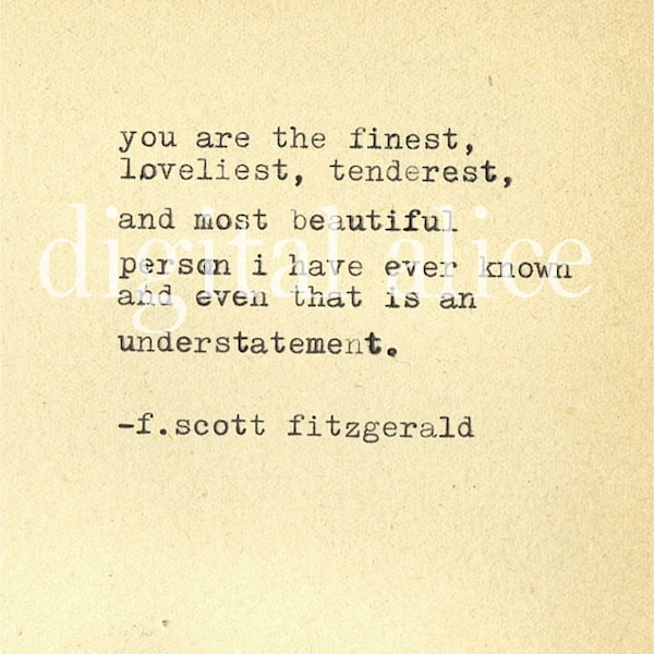 VINTAGE TYPEWRITER PRINT f Scott Fitzgerald Quote-Wall Art Instant Download-you are the finest,loveliest,tenderest and most beautiful no.84