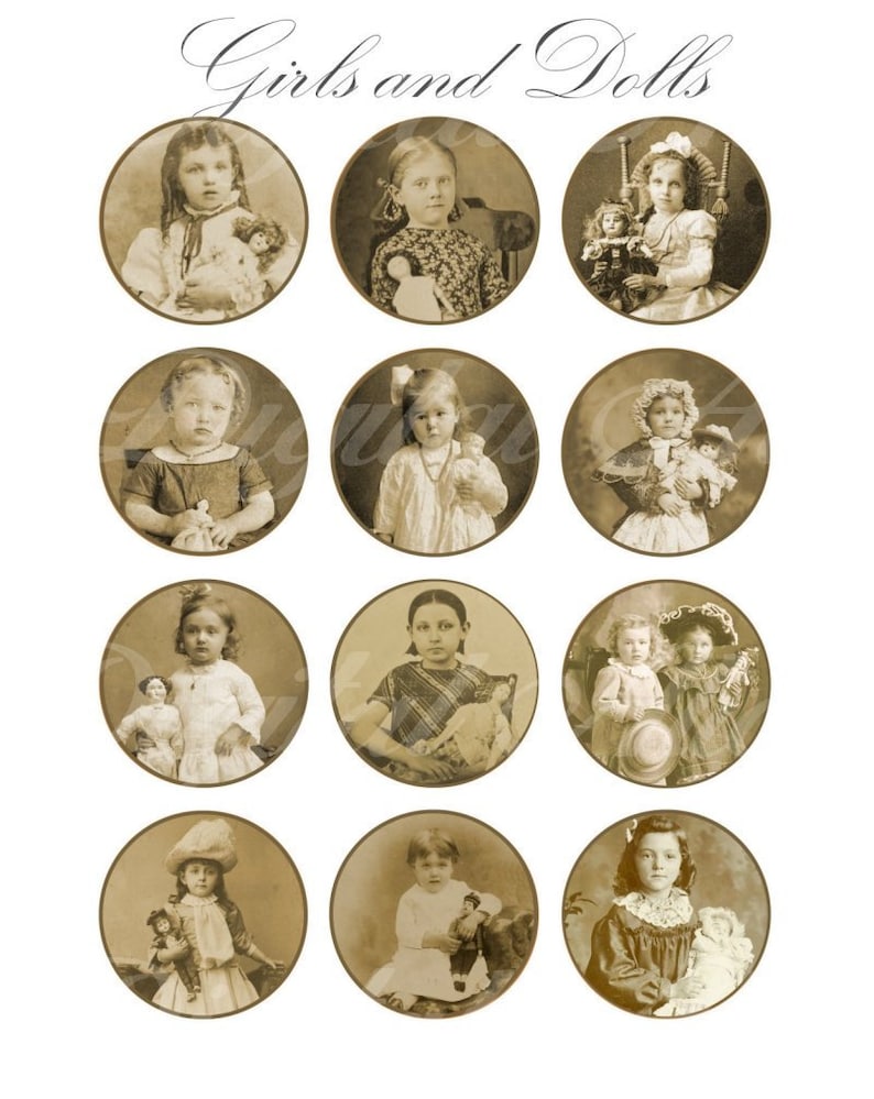 May include: Twelve vintage sepia-toned photographs of young girls holding dolls. Each photo is in a circular frame with a white background. The title "Girls and Dolls" is written in cursive at the top of the image.
