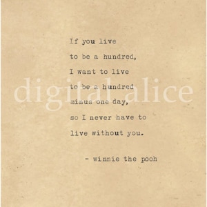 IMPRESSÃO DE MÁQUINA DE ESCREVER VINTAGE Winnie the Pooh Love Quote -Wall Art Instant Download-Se você viver até os cem anos, eu quero viver até os cem anos.81