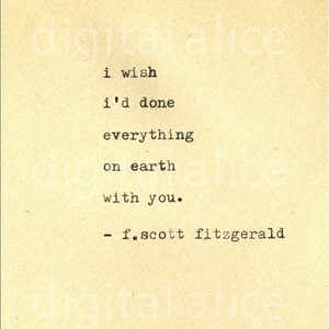 IMPRESSÃO DE MÁQUINA DE ESCREVER VINTAGE f Scott Fitzgerald Quote -Wall Art Instant Download-Eu gostaria de ter feito tudo na terra com você, não. 24
