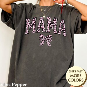 Comfort Colors Pink Leopard Print Mama Shirt, Mothers Day Gift, Retro Mom Tee, Pink Coquette Tshirt, Bow Shirt, Girly Aesthetic New Mom Gift