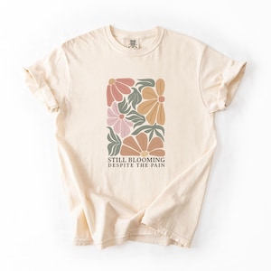 Still Blooming Shirt - Floral Chronic Illness Tee, Spoonie Shirt for Invisible Illness, Invisible Illness Warrior Gift, Awareness Shirt