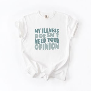 Shirt voor mijn ziekte heeft jouw mening niet nodig - T-shirt chronische ziekte, grafisch shirt Spoonie, cadeau voor onzichtbare ziekte