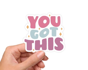 You Got This Sticker – Motivational Vinyl Decal, Chronic Illness Encouragement, Spoonie Support, Mental Health Sticker, Waterproof Sticker
