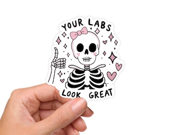 Your Labs Look Great Sticker – Funny Chronic Illness Vinyl Decal, Spoonie Humor, Invisible Illness Sarcastic Sticker, Waterproof Sticker