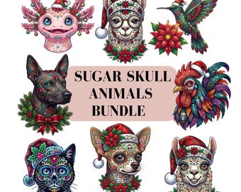 Sugar Skull Animals PNG Bundle | Axolotl Chihuahua Xolo Dog | Mexican Alebrije Christmas | Llama Rooster Cat Sublimation Designs
