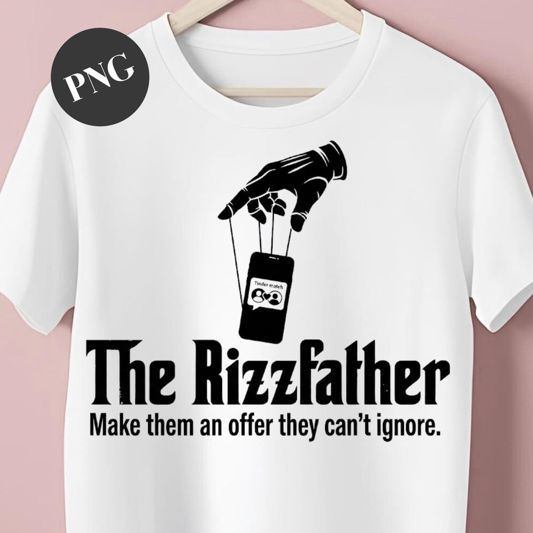 The Rizz Father The Rizzfather PNG | Funny Boyfriend Gift | the Rizzler Funny Meme T ...