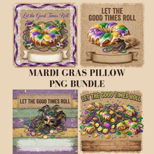 May include: A digital PNG bundle featuring Mardi Gras designs. The images include king cakes, masks, and beads in traditional purple, green, and gold colors. Text includes "Let the Good Times Roll" and "Mardi Gras Pillow PNG Bundle".
