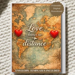 May include: A greeting card with a vintage world map design. The card features the text "Love knows no distance" with two red hearts and a dotted line with an airplane. The words "Printable Digital Download" are also visible.