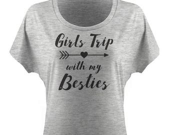 Girls Trip with my Besties Dolman Ladies Shirt Single or Group Sets