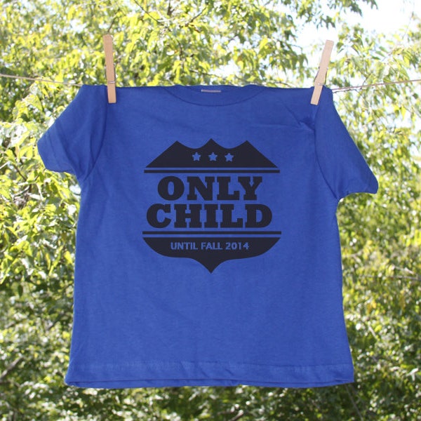 Only Child Expiring Date Shirt // pregnancy announcement shirt // new baby coming soon KW-1