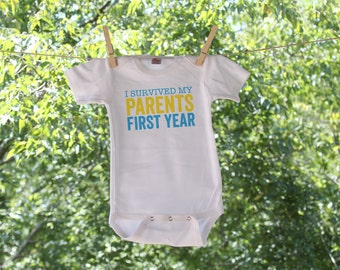 I survived my parents first year - Baby's 1st birthday shirt - humorous 1st birthday shirt