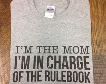 Parent Rules - I'm The Mom, I'm In Charge of the Rulebook