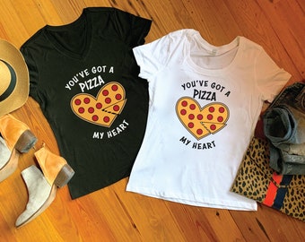Camiseta gráfica Pizza My Heart - ropa de pareja - Camiseta You've Got a Pizza My Heart - Camisa Valentine Pizza
