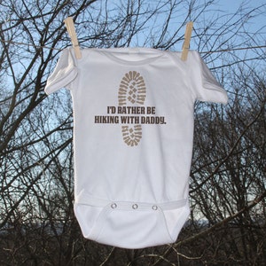 I'd Rather Be Hiking With Daddy Infant Bodysuit image 1