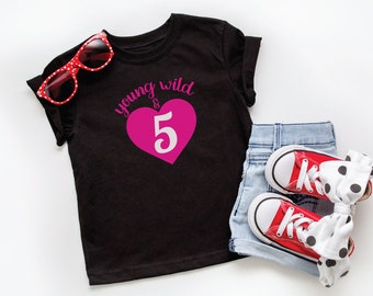 Young Wild & 5 - Your Wild Child Customized t-shirt - Children's Personalized shirt