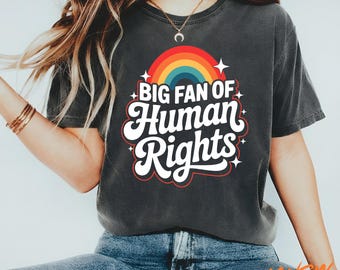 Regenbogen großer Fan der Gleichheit der Rechte, LGBT-Shirt, politischer Protest inklusive T-Shirt, feministisches Geschenk für soziale Gerechtigkeit für Aktivistin