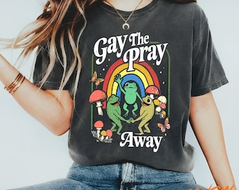 Chemise Gay The Pray Away, t-shirt Gay Meme grenouille drôle, chemise graphique fierté arc-en-ciel, chemise graphique grenouilles arc-en-ciel, cadeau humour LGBTQ, chemise homosexuelle