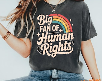 Regenbogen großer Fan der Gleichheit der Rechte Shirt, LGBT Pride inclusive T-Shirt, feministische Shirt für soziale Gerechtigkeit, politischer Widerstand Geschenk für Aktivistin
