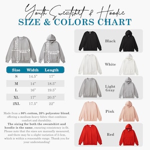 May include: A size and color chart for youth sweatshirts and hoodies. The chart displays the dimensions of the sweatshirts and hoodies in inches, along with color options: black, white, light gray, pink, and red. The material is 80% cotton and 20% polyester.