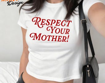 Respektieren Sie Ihre Mutter Grafik Baby T-Shirt, trendige minimalistische lustige Haltung Zitat Crop Tops, süßes freches Sprichwort Top, Harrie Haus Regeln Fans Geschenk