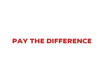 Pay The Difference