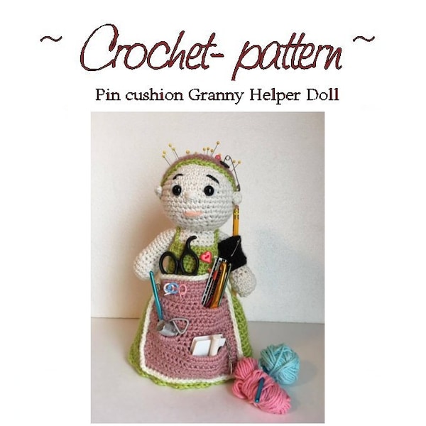 Crochet Pin Cushion doll, Granny Craft helper Amigurumi Doll, Crochet companion doll PATTERN ONLY