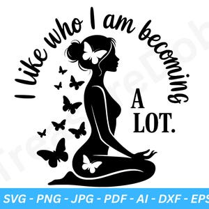 Meditation SVG motivierende SVG Frauen Ermächtigung Yoga Mädchen Positivität SVG inspirierend Zitat Positives Zitat Schnittdatei für Cricut Silhouette