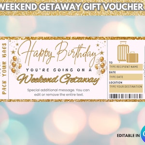 Può includere: Un buono regalo con cornice dorata glitterata con la scritta "Weekend Getaway Gift Voucher" in alto. Il buono dice "Happy Birthday, You're Going on a Weekend Getaway". Include aree per compilare il nome del destinatario, la data e la destinazione.
