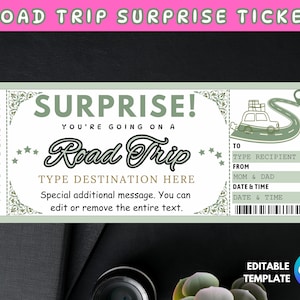 May include: A green and white road trip surprise ticket with the words "SURPRISE!" and "Road Trip" in a decorative font. The ticket includes space to add a destination, recipient, and date. A car graphic is on the right.