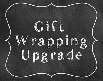 Wrap It Up!  Gift Wrap Upgrade