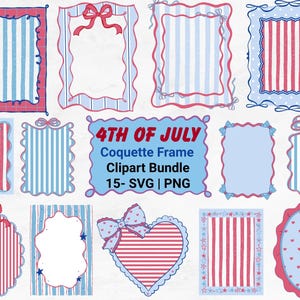May include: A collection of patriotic-themed frames in red, white, and blue. The frames feature striped patterns, bows, and scalloped edges, perfect for 4th of July designs. The text "4TH OF JULY Coquette Frame Clipart Bundle" is included.