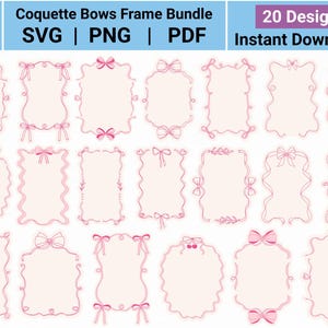 May include: A collection of 20 pink frame designs with bow accents. The frames vary in shape and style, with decorative borders and bow embellishments. Text at the top reads "Coquette Bows Frame Bundle" and "20 Design Instant Download".